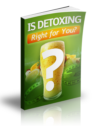 Is Detoxing Right For You?