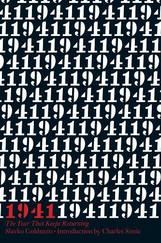 1941: The Year That Keeps Returning by Slavko Goldstein, ISBN-13: 978-1590176733