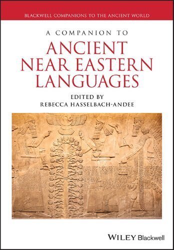 A Companion to Ancient Near Eastern Languages by Rebecca Hasselbach-Andee, ISBN-13: 978-1119193296