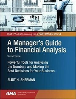 A Manager's Guide to Financial Analysis 6th Edition, ISBN-13: 978-0761215615