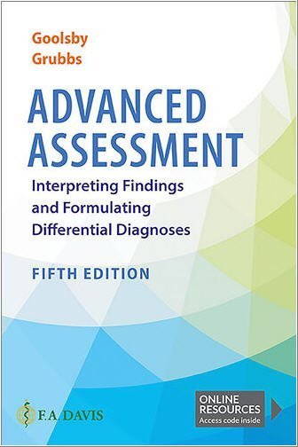 Advanced Assessment Interpreting Findings and Formulating Differential Diagnoses 5th Edition, ISBN-13: 978-1719645935