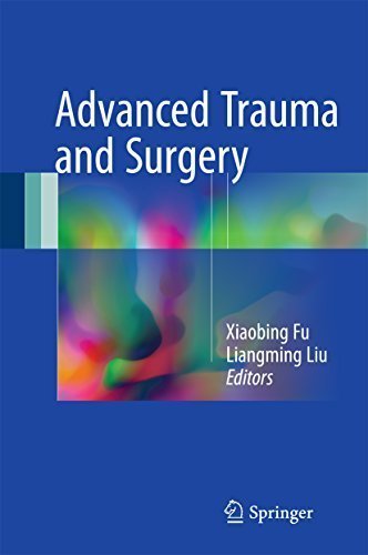 Advanced Trauma and Surgery 1st Edition by Xiaobing Fu, ISBN-13: 978-9811024245