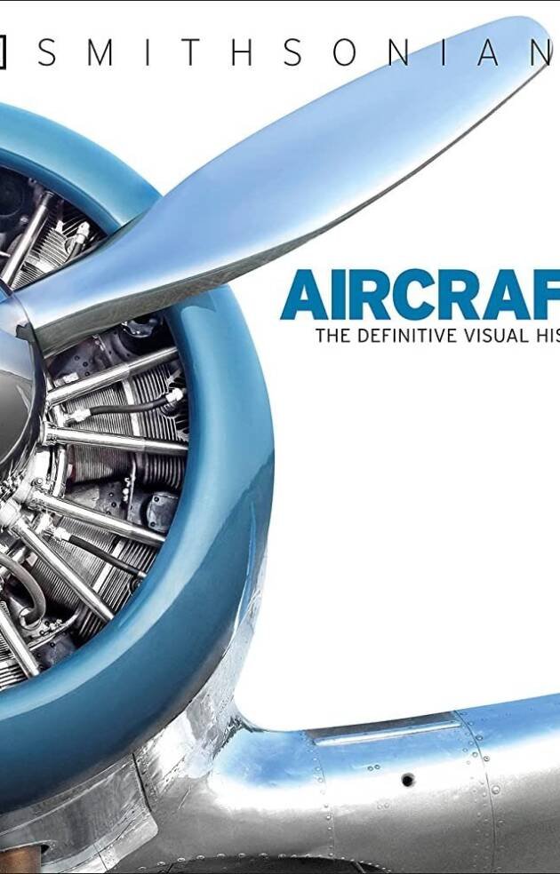 Aircraft: The Definitive Visual History, ISBN-13: 978-1465402127