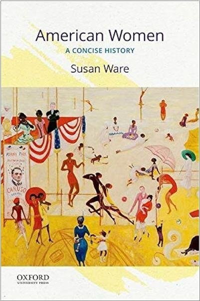 American Women: A Concise History by Susan Ware, ISBN-13: 978-0197522349