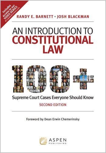 An Introduction to Constitutional Law: 100+ Supreme Court Cases Everyone Should Know 2nd Edition
