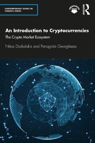 An Introduction to Cryptocurrencies 1st Edition by Nikos Daskalakis, ISBN-13: 978-0367370787