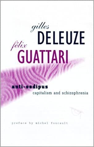 Anti-Oedipus: Capitalism and Schizophrenia by Gilles Deleuze, ISBN-13: 978-0143105824