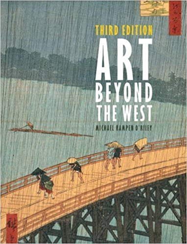 Art Beyond the West 3rd Edition by Michael Kampen-O'Riley, ISBN-13: 978-0205887897