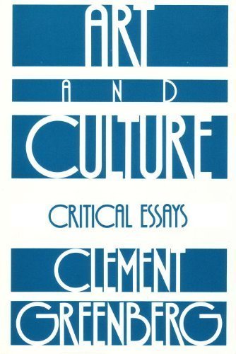 Art and Culture: Critical Essays by Clement Greenberg, ISBN-13: 978-0807066812