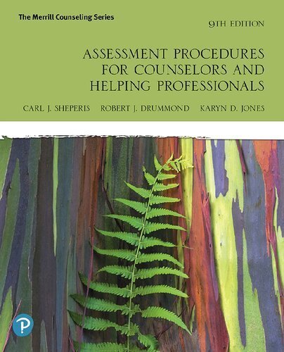 Assessment Procedures for Counselors and Helping Professionals 9th Edition by Carl Sheperis, ISBN-13: 978-0135186022