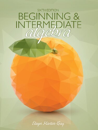 Beginning & Intermediate Algebra 6th Edition by Elayn Martin-Gay, ISBN-13: 978-0134193090