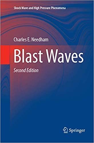 Blast Waves 2nd Edition by Charles E. Needham, ISBN-13: 978-3319880136
