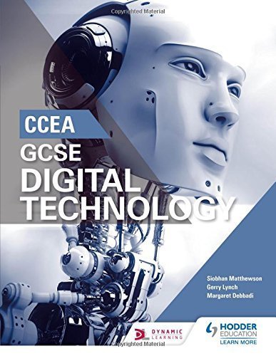 CCEA GCSE Digital Technology Paperback by Siobhan Matthewson, ISBN-13: 978-1510414969