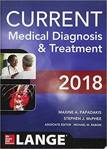 CURRENT Medical Diagnosis and Treatment 2018, ISBN-13: 978-1259861482