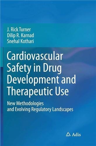 Cardiovascular Safety in Drug Development and Therapeutic Use by J. Rick Turner, ISBN-13: 978-3319403458