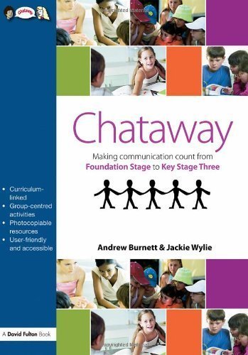 Chataway: Making Communication Count from Foundation Stage to Key Stage Three by Andrew Burnett