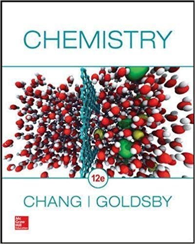 Chemistry 12th Edition by Raymond Chang, ISBN-13: 978-0078021510