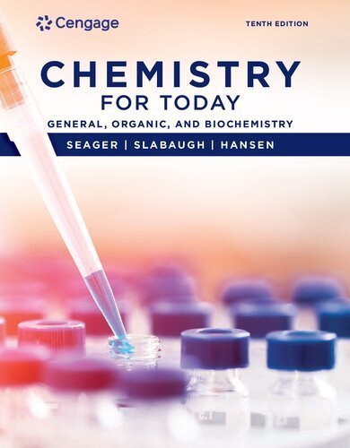 Chemistry for Today: General, Organic, and Biochemistry 10th Edition by Spencer L. Seager, ISBN-13: 978-0357453384