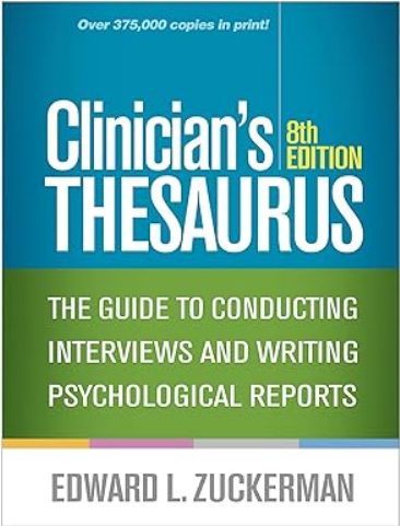 Clinician's Thesaurus: The Guide to Conducting Interviews and Writing Psychological Reports 8th Edition, ISBN-13: 978-1462538805