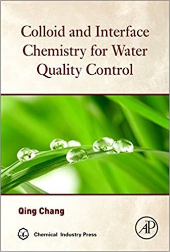Colloid and Interface Chemistry for Water Quality Control, ISBN-13: 978-0128093153