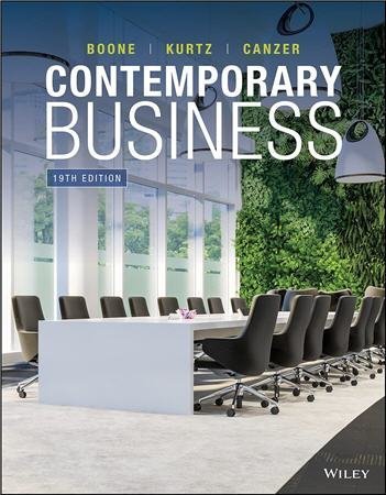 Contemporary Business 19th Edition by Louis E. Boone, ISBN-13: 978-1119812630