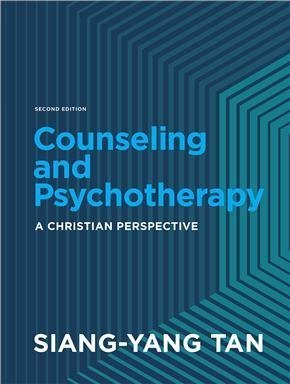 Counseling and Psychotherapy: A Christian Perspective 2nd Edition by Siang-Yang Tan, ISBN-13: 978-1540962904
