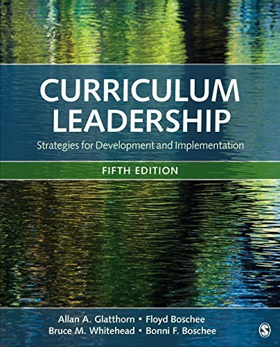Curriculum Leadership: Strategies for Development and Implementation 5th Edition, ISBN-13: 978-1506363172