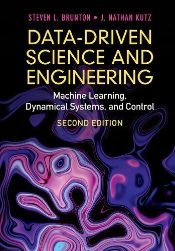 Data-Driven Science and Engineering: Machine Learning, Dynamical Systems, and Control 2nd Edition, ISBN-13: 978-1009098489