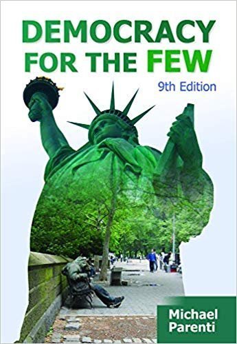 Democracy for the Few 9th Edition by Michael Parenti, ISBN-13: 978-0495911265