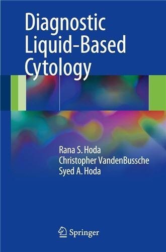 Diagnostic Liquid-Based Cytology 2017 Edition by Rana S. Hoda, ISBN-13: 978-3662539033