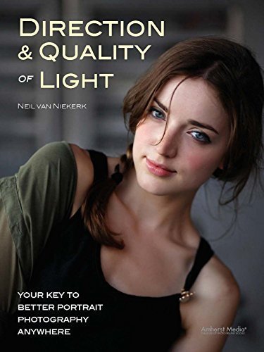 Direction & Quality of Light: Your Key to Better Portrait Photography Anywhere, ISBN-13: 978-1608955701