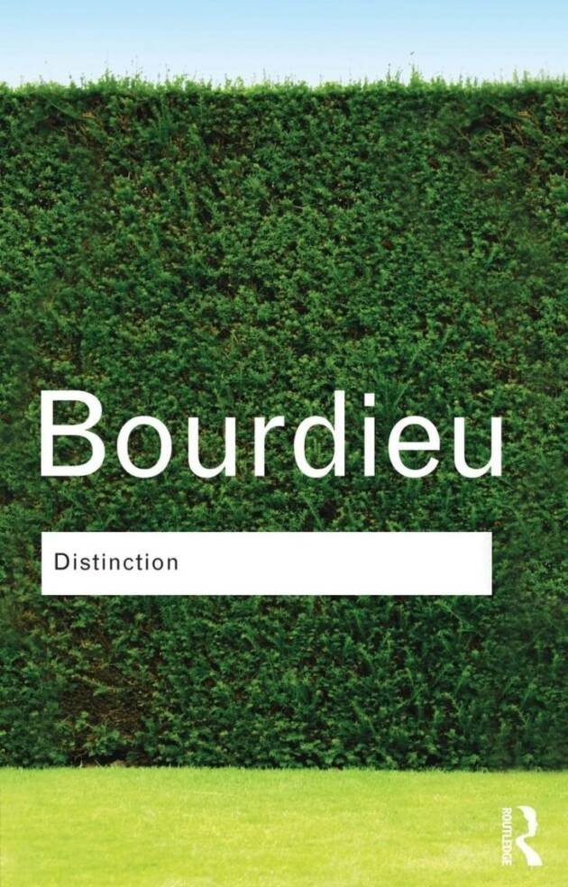 Distinction: A Social Critique of the Judgement of Taste by Pierre Bourdieu, ISBN-13: 978-1138835078