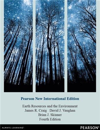 Earth Resources and the Environment 4th Edition, ISBN-13: 978-1292040998