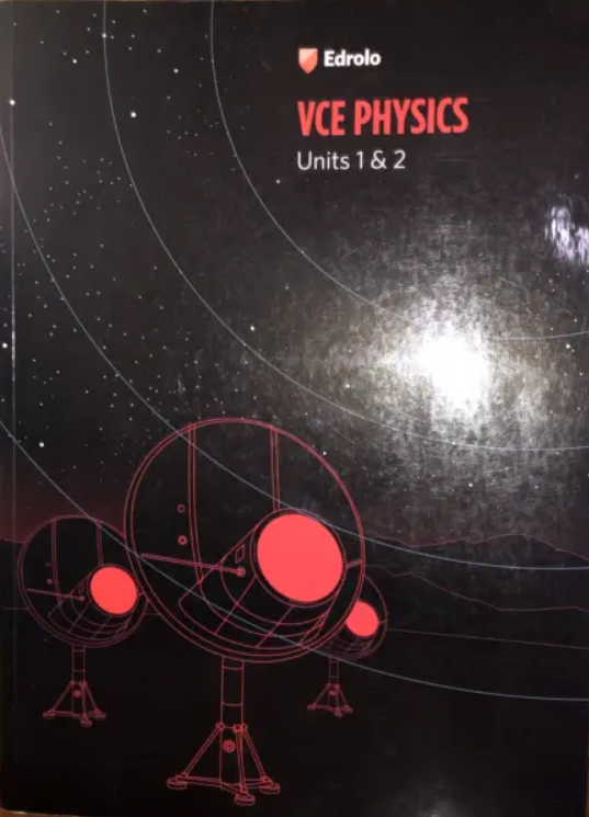 Edrolo VCE Physics Units 1&2 2020 Edition by Al Harkness, ISBN-13: 978-0648943334
