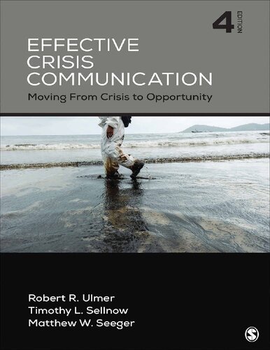 Effective Crisis Communication: Moving From Crisis to Opportunity 4th Edition, ISBN-13: 978-1506315737