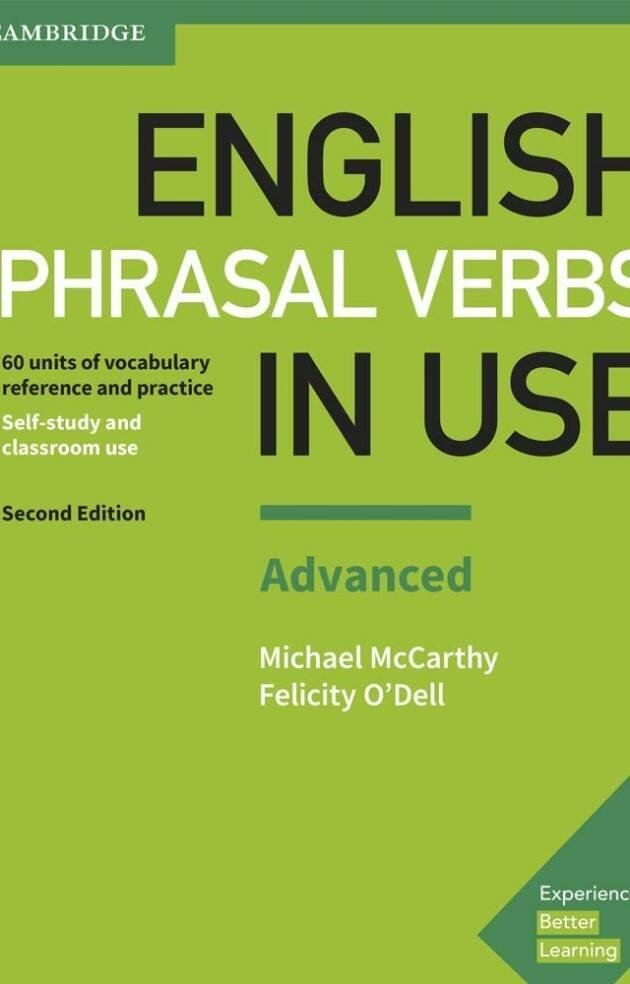 English Phrasal Verbs in Use Advanced Book with Answers 2nd Edition by Michael McCarthy, ISBN-13: 978-1316628096