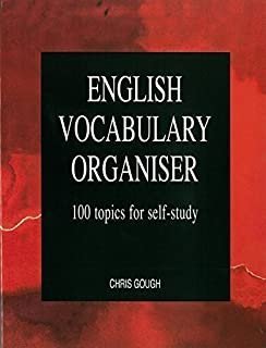 English Vocabulary Organiser: 100 Topics for Self Study 1st Edition by Chris Gough, ISBN-13: 978-1899396368