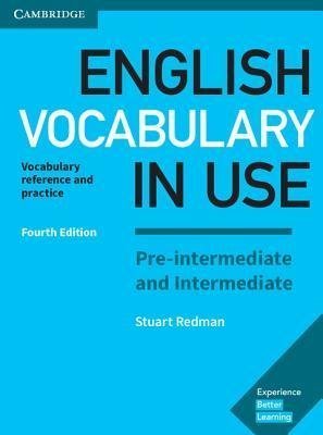 English Vocabulary in Use Pre-intermediate and Intermediate Book with Answers 4th Edition, ISBN-13: 978-1316628317