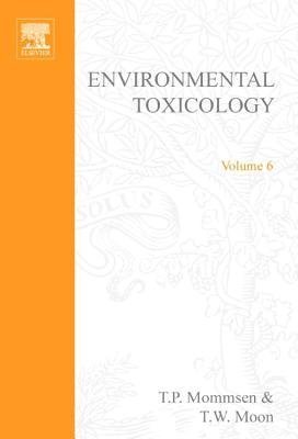 Environmental Toxicology, Biochemistry and Molecular Biology of Fishes Volume 6, ISBN-13: 978-0444518330