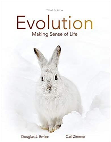 Evolution: Making Sense of Life 3rd Edition by Douglas J. Emlen, ISBN-13: 978-1319079864