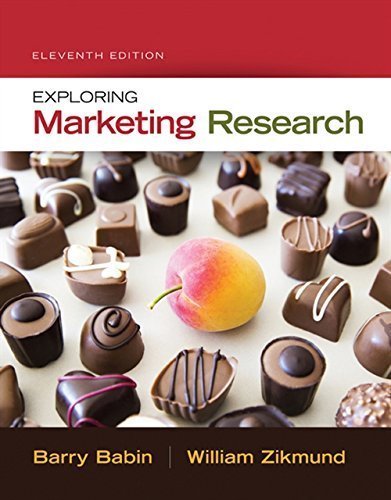 Exploring Marketing Research 11th Edition by Barry J. Babin, ISBN-13: 978-1305263529