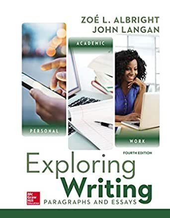 Exploring Writing: Paragraphs and Essays 4th Edition by John Langan, ISBN-13: 978-0073534794