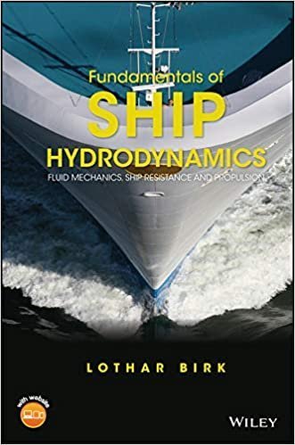Fundamentals of Ship Hydrodynamics by Lothar Birk, ISBN-13: 978-1118855485