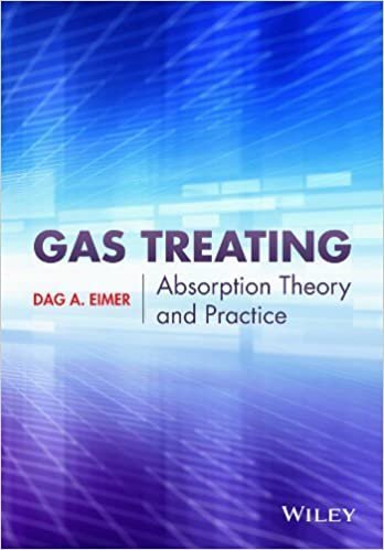Gas Treating: Absorption Theory and Practice 1st Edition by Dag Eimer, ISBN-13: 978-1118877739
