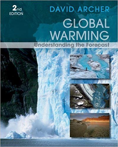 Global Warming: Understanding the Forecast 2nd Edition, ISBN-13: 978-0470943410