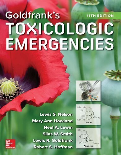Goldfrank's Toxicologic Emergencies 11th Edition by Lewis S. Nelson, ISBN-13: 978-1259859618