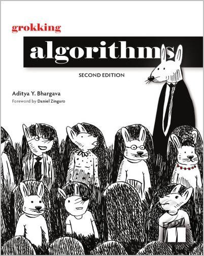 Grokking Algorithms 2nd Edition by Aditya Y. Bhargava, ISBN-13: 978-1633438538