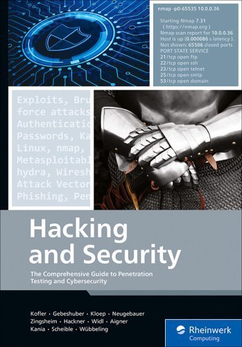 Hacking and Security: The Comprehensive Guide to Penetration Testing and Cybersecurity, ISBN-13: 978-1493224258