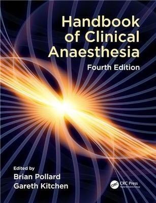 Handbook of Clinical Anaesthesia 4th Edition by Brian Pollard, ISBN-13: 978-1498762892