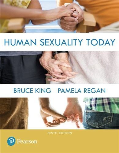 Human Sexuality Today 9th Edition by Bruce M. King, ISBN-13: 978-0134804460